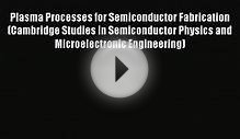 Download Plasma Processes for Semiconductor Fabrication